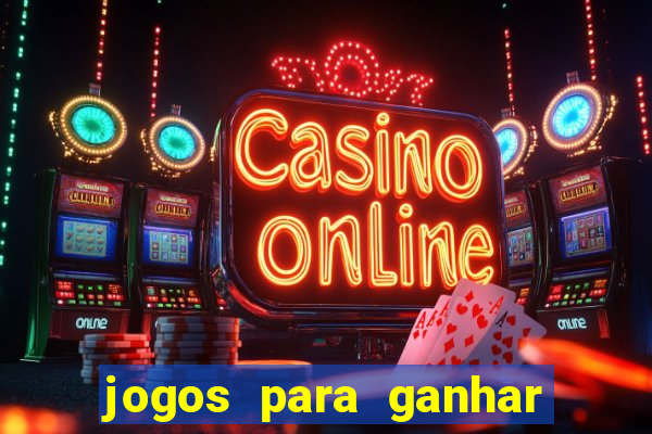 jogos para ganhar dinheiro de verdade sem depositar